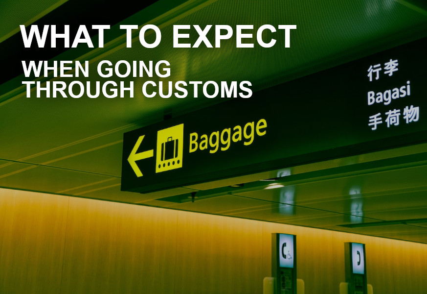 what to expect when going through customs