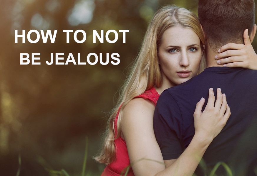 how to not be jealous