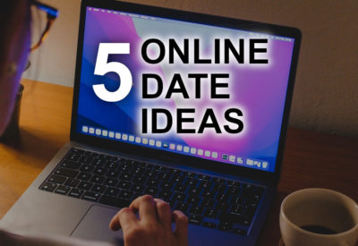5 online date ideas