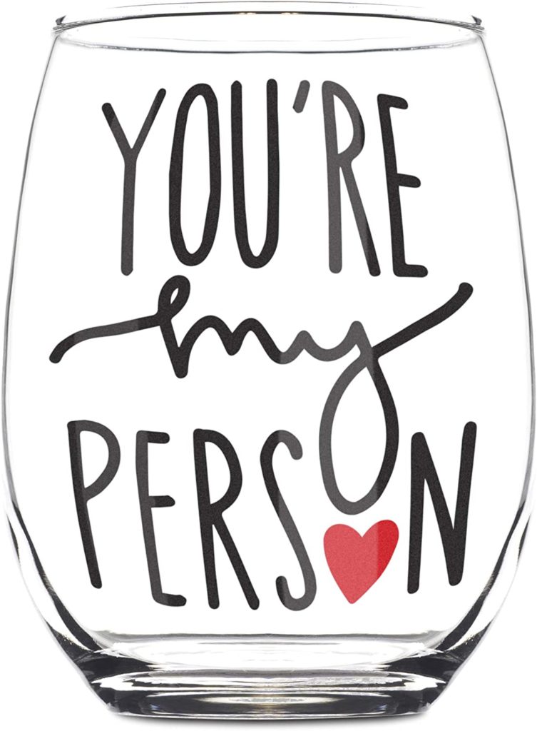 YOU’RE MY PERSON WINE GLASS