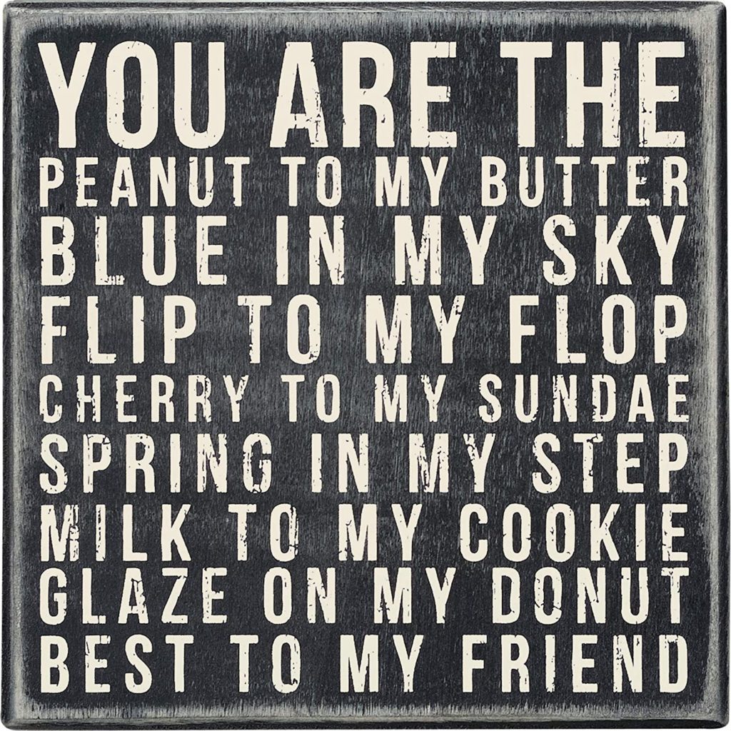 PRIMITIVES BY KATHY YOU ARE THE PEANUT TO MY BUTTER SIGN BOX