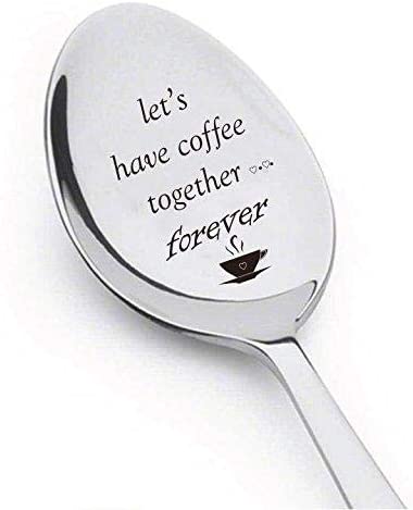 LET’S HAVE COFFEE TOGETHER FOREVER SPOON