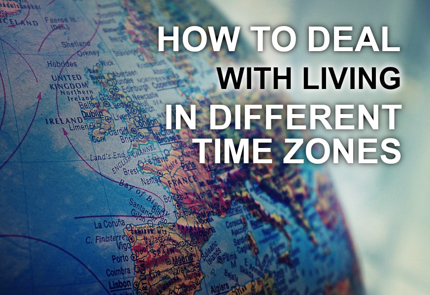 how to deal with living in different time zones