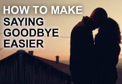 how to make saying goodbye easier