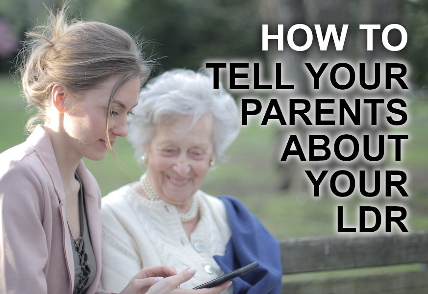 how to tell your parents about your ldr
